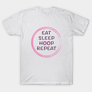 Eat sleep hoop repeat T-Shirt